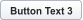 Button Text 3
