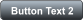 Button Text 2